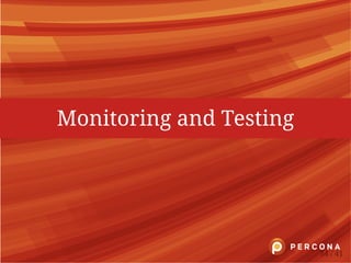 Monitoring and Testing
34 / 41
 
