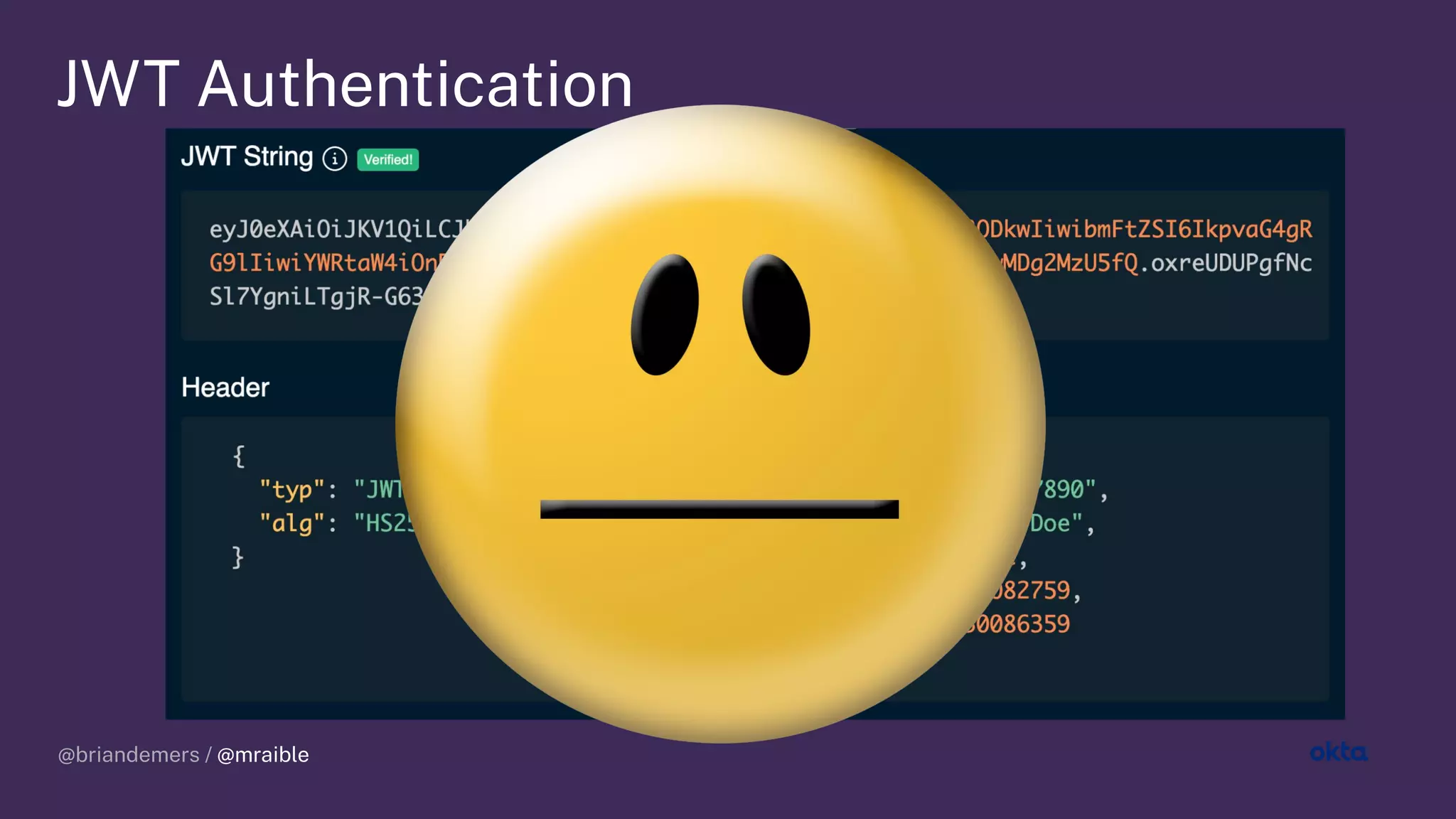 @briandemers / @mraible
JWT Authentication
@briandemers / @mraible
 