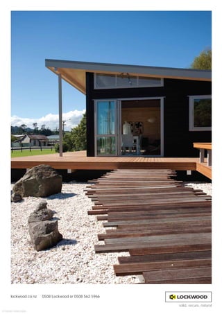 lockwood.co.nz   0508 Lockwood or 0508 562 5966

                                                        solid, secure, natural
07/2009/14593/2000
 