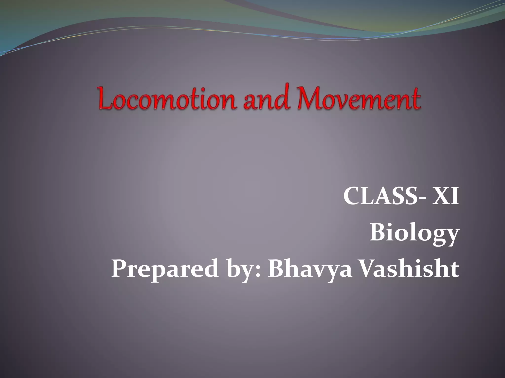 Locomotion and movement In Humans | PPTX | Death, Injury, or Military ...