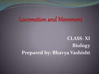 CLASS- XI
Biology
Prepared by: Bhavya Vashisht
 