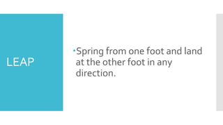 Leap Movement Example LOCOMOTOR AND NON LOCOMOTOR MOVEMENTS.pptx