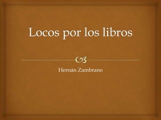 Hernán Zambrano
 