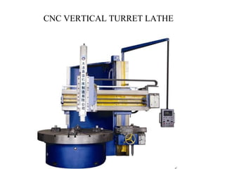 CNC VERTICAL TURRET LATHE

 