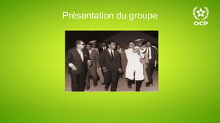 Présentation du groupe
 