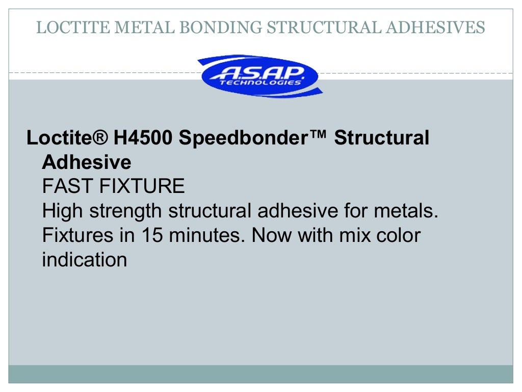 LOCTITE METAL BONDING STRUCTURAL ADHESIVES