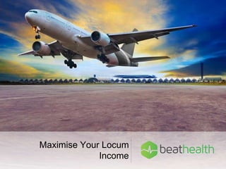Maximise Your Locum
Income
 