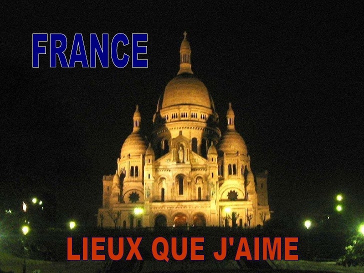 LIEUX QUE J'AIME FRANCE 