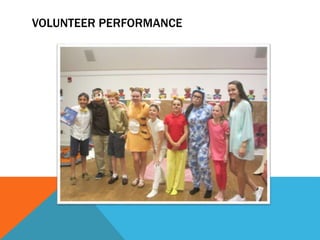 VOLUNTEER PERFORMANCE
 