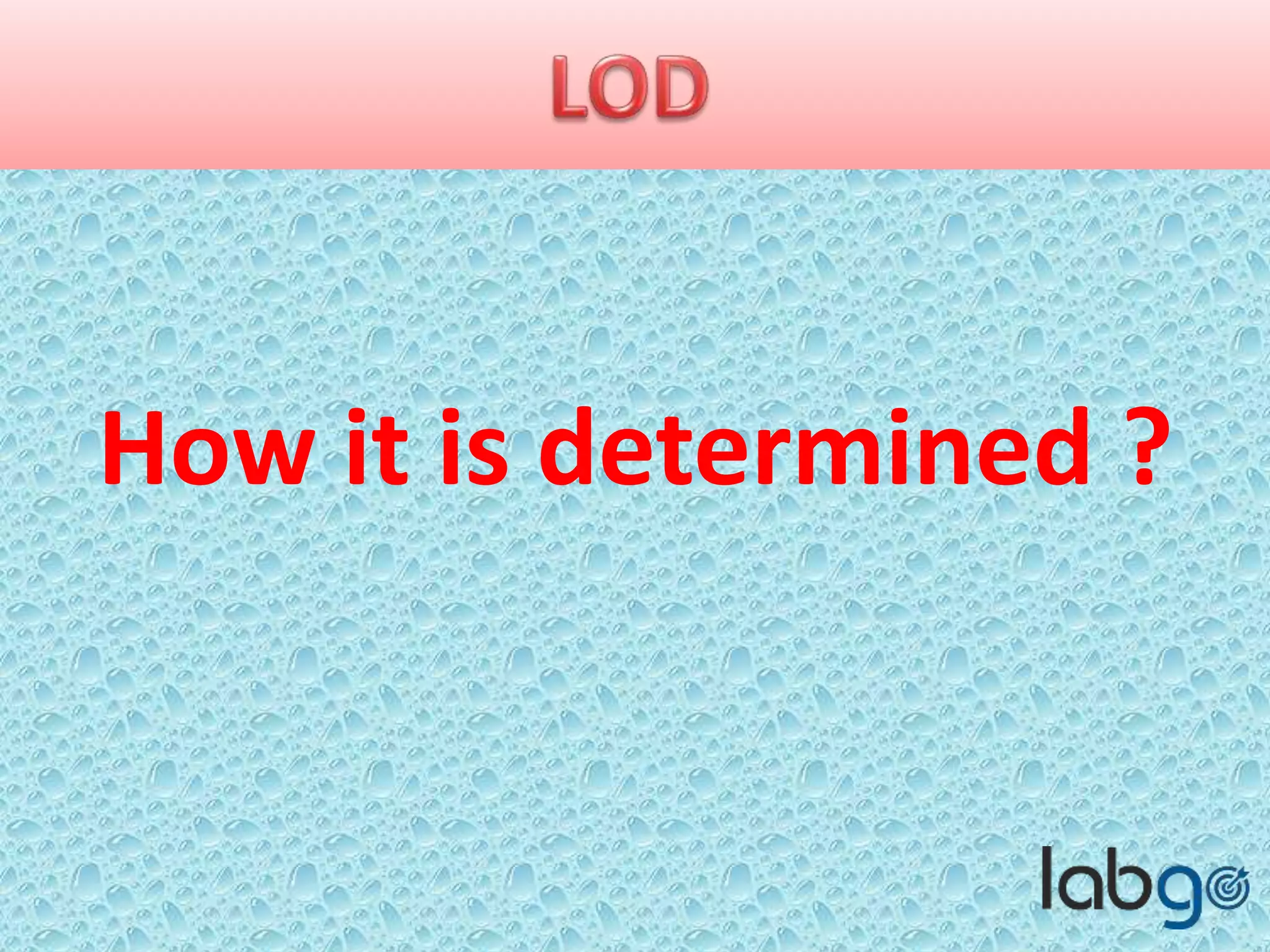 How is it determined ?
 