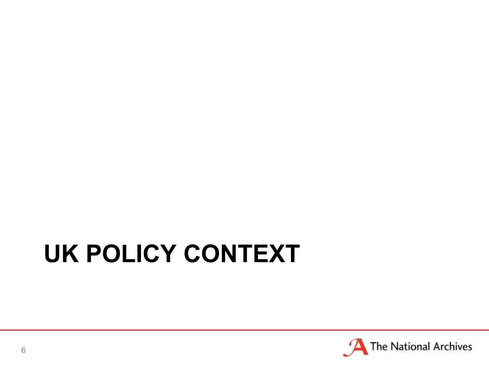 UK POLICY CONTEXT


6
 