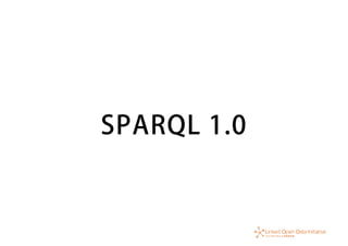 SPARQL 1.0
 