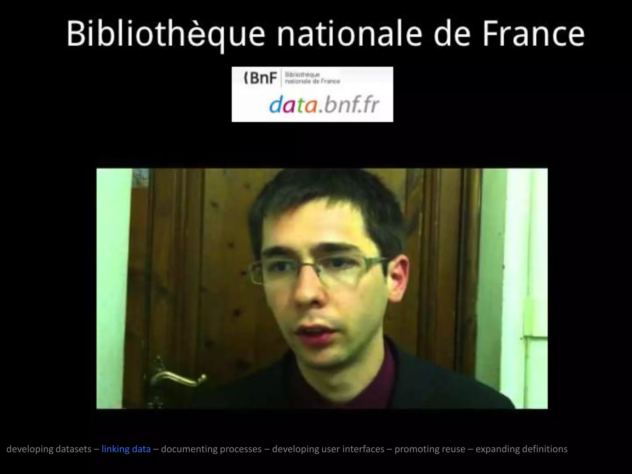 developing datasets – linking data – documenting processes – developing user interfaces – promoting reuse – expanding definitions
 