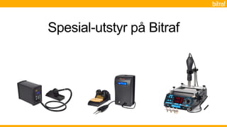 Spesial-utstyr på Bitraf
 
