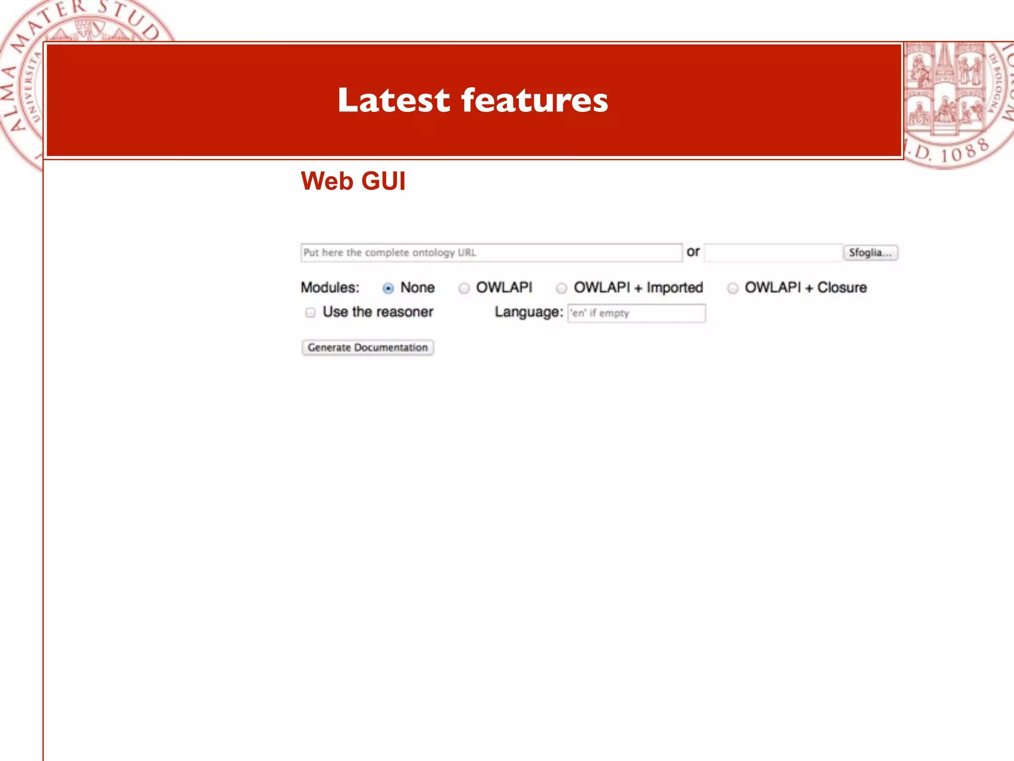 Latest features

Web GUI
 
