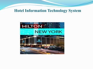 Hotel Information Technology System
 