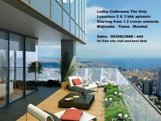 Lodha codename the only 9769793788 best deal in lodha project majiwada