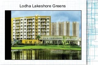 Lodha Lakeshore Greens

 
