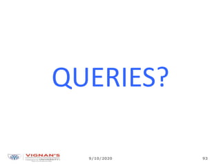 QUERIES?
9/10/2020 93
 