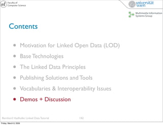 Contents

             •          Motivation for Linked Open Data (LOD)

             •          Base Technologies

      ...