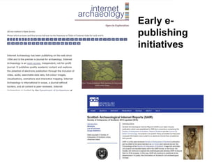 Early e-
publishing
initiatives
 