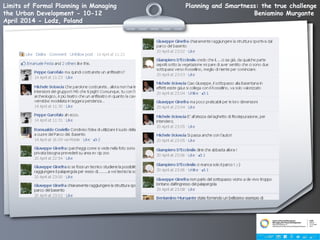 Planning and Smartness: the true challenge
Beniamino Murgante
Limits of Formal Planning in Managing
the Urban Development - 10-12
April 2014 - Lodz, Poland
 