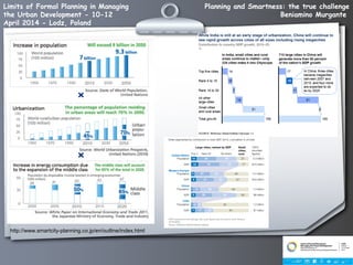 Planning and Smartness: the true challenge
Beniamino Murgante
Limits of Formal Planning in Managing
the Urban Development - 10-12
April 2014 - Lodz, Poland
http://www.smartcity-planning.co.jp/en/outline/index.html
 
