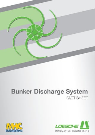 Bunker Discharge System
FACT SHEET
 