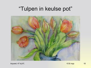 “Tulpen in keulse pot” 