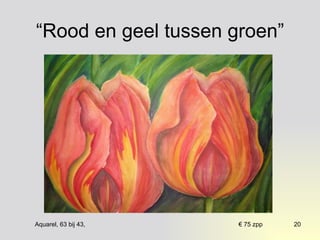 “Rood en geel tussen groen” 