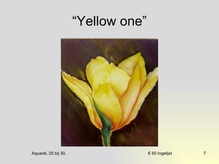 “Yellow one” 