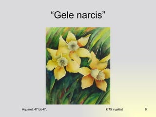 “Gele narcis” 