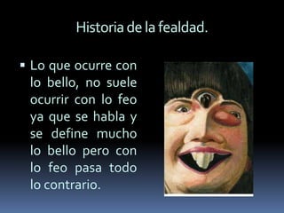 Lo feo y lo bello (1)