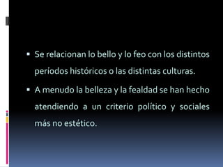 Lo feo y lo bello (1)