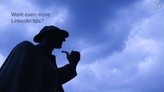 Want even more
LinkedIn tips?
Subscribe to the HubSpot
Sales Blog
Sherlock Holmes is a
subscriber.*
 