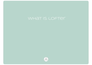 what is lofter
 