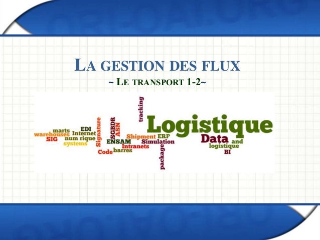 la logistique  Le transport