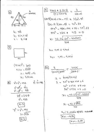 A
uora[e-
f.- 5.q
: S [t,r ¡rJ
h-: 9,66
mr7-
_)
(lz+x 3oo
4z x = ?oo
K - 4o{t -4L
X: 5r]2 t'¡nr
a
t?*f = 52 i
2*-2.so
i): 4rg
E]+f-nsz
) = :/^-
Er
'*
p rl; +Et
r¿ -/-_ q8
2tX+¡ + 5 (x-¡
b-¡ I (xts',
rtr"t)(tx+6 lsx- 45)
3
=
rk-r)
: ¡tüq)
Qx-a (rx -q : :P- zr
4txL - aóX-4qK + tg * 3x1 tl
44iz--3ex+ q5 =o
X: 31 t 0Ñ- ltttks)
tt4{t
r= 4tq6 -+ e'ato.f
X¿= 4,19 * 4lqo^
315x
Q,rz vFY Jt+21-
2* - €x+¡tx+z)
L =- 9x¿-+4ox+zx ¡6
:v3 43x +¿i -o
5x2 +{3x +¿t -o
),= - a3 t
Tls)
X: - 3I{Bq
1-
40
x a. =* 0 r 35(6e '(s g6 ¡reJ"rr{60
Vt-- -o¡3L
n*-{ (s)(q)
y z-= - t,z(
 