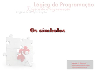 Os símbolosOs símbolos
 