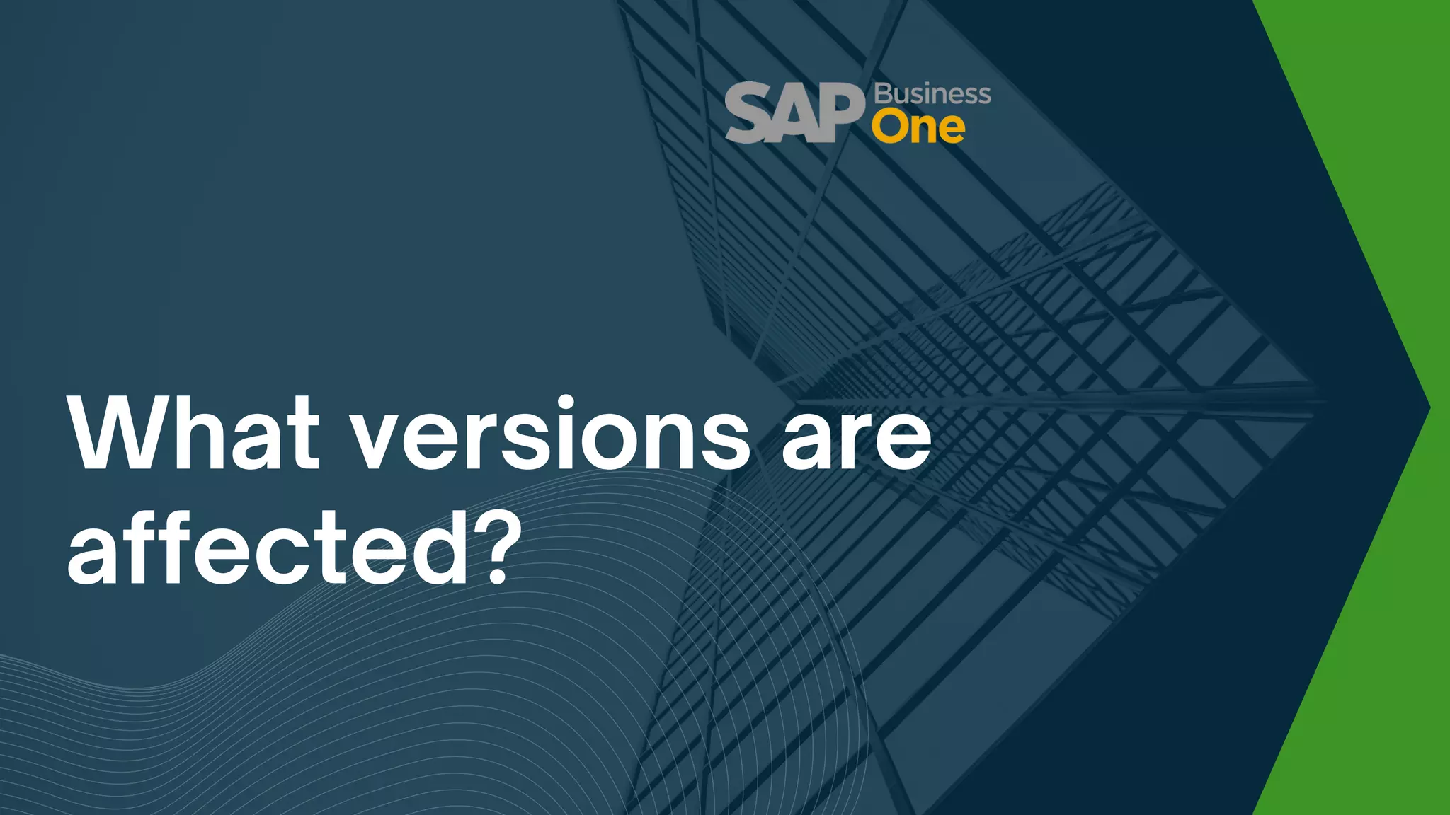 What versions are
affected?
 