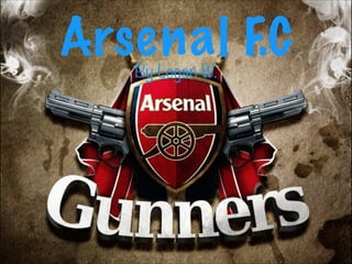 Arsenal F.C
By Logan W.

 