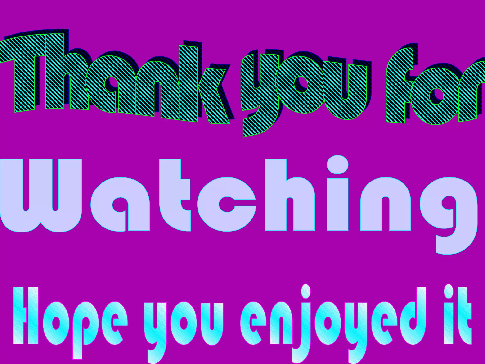 Thank you for Watching Hope you enjoyed it