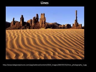 Lines




http://www.takegreatpictures.com/app/webroot/content/2010_images/2007/07/31/lines_photography_1.jpg
 