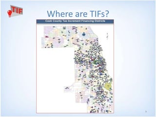 Where are TIFs? 
TIF 101 9 
 