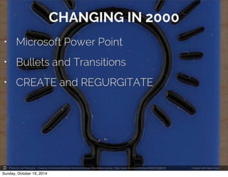 Photo by Leo Reynolds - Creative Commons Attribution-NonCommercial-ShareAlike License https://www.flickr.com/photos/49968232@N00 Created with Haiku Deck 
Sunday, October 19, 2014 
 