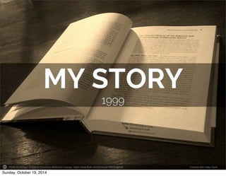 Photo by Honou - Creative Commons Attribution License https://www.flickr.com/photos/9186550@N08 Created with Haiku Deck 
Sunday, October 19, 2014 
 