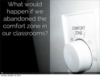 Photo by kainr - Creative Commons Attribution License https://www.flickr.com/photos/23401759@N00 Created with Haiku Deck 
Sunday, October 19, 2014 
 