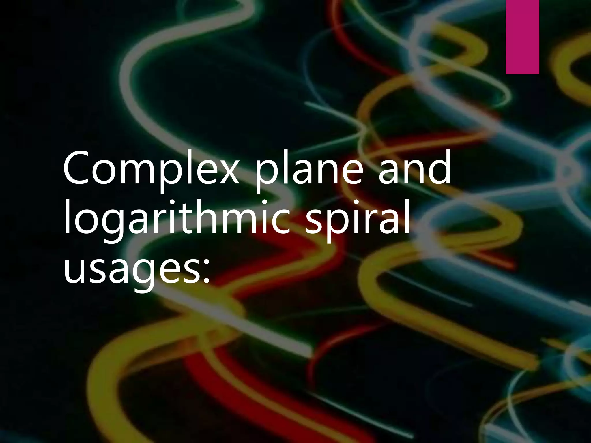 class 11 maths complex numbers ,logarithmic spirals in complex plane