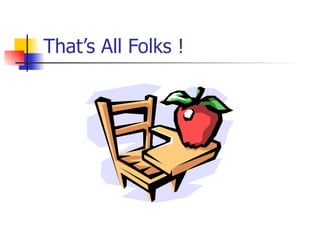 That’s All Folks ! 