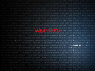 Logarithms
 